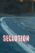 Watch Seclusion Megashare