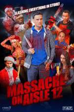 Watch Massacre on Aisle 12 Megashare