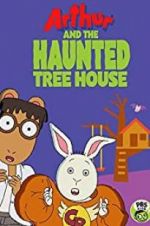 Watch Arthur and the Haunted Tree House Megashare