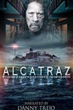 Watch Alcatraz Prison Escape: Deathbed Confession Megashare