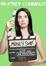 Watch Whitney Cummings: Money Shot Megashare