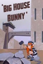 Watch Big House Bunny (Short 1950) Megashare
