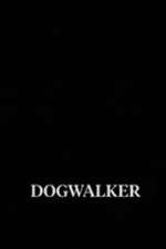 Watch Dogwalker Megashare