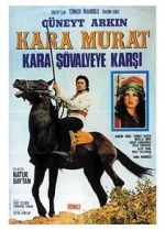 Watch Kara Murat: Kara Svalyeye Karsi Megashare