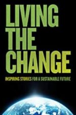 Watch Living the Change: Inspiring Stories for a Sustainable Future Megashare