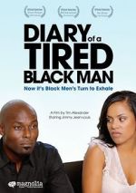 Watch Diary of a Tired Black Man Megashare