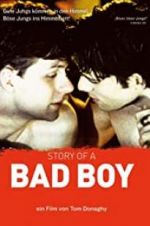 Watch Story of a Bad Boy Megashare