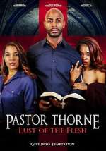 Watch Pastor Thorne: Lust of the Flesh Megashare
