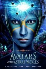 Watch Avatars of the Astral Worlds Megashare
