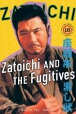 Watch Zatoichi and the Fugitives Megashare