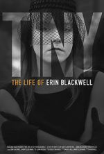 Watch TINY: The Life of Erin Blackwell Megashare