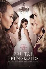 Watch Brutal Bridesmaids Megashare