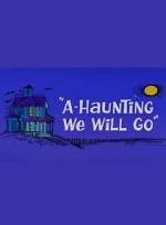 Watch A-Haunting We Will Go (Short 1966) Megashare