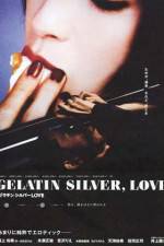 Watch Gelatin Silver Love Megashare