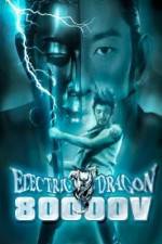 Watch Electric Dragon 80000 V Megashare