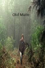 Watch Old Mate Megashare