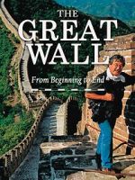 Watch The Great Wall: From Beginning to End Online Megashare