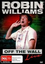 Watch Robin Williams: Off the Wall Megashare