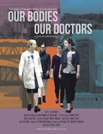 Watch Our Bodies Our Doctors Megashare