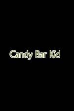 Watch Candy Bar Kid Megashare
