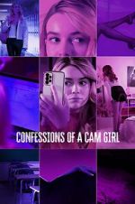Watch Confessions of a Cam Girl Megashare
