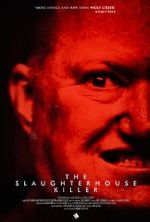 Watch The Slaughterhouse Killer Megashare