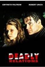 Watch Deadly Relations Megashare