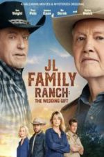 Watch JL Family Ranch: The Wedding Gift Megashare