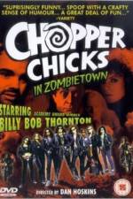 Watch Chopper Chicks in Zombietown Megashare