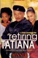 Watch Retiring Tatiana Megashare