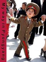 Watch My Way in Pyongyang Megashare