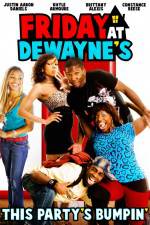 Watch Friday at Dewayne's Megashare