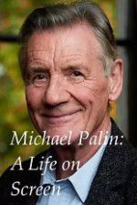 Watch A Life on Screen Michael Palin Megashare