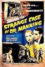 Watch The Strange Case of Dr. Manning Megashare