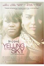 Watch Yelling to the Sky Megashare
