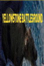 Watch National Geographic Yellowstone Battleground Megashare