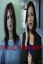 Watch Fatal Memories Megashare