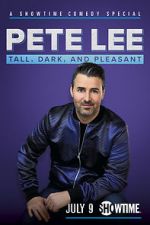 Watch Pete Lee: Tall, Dark and Pleasant Megashare