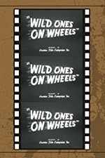 Watch Wild Ones on Wheels Megashare