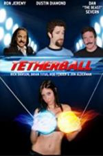 Watch Tetherball: The Movie Megashare