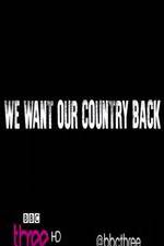 Watch We Want Our Country Back Megashare