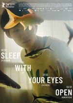 Watch Sleep with Your Eyes Open Megashare