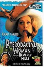 Watch Pterodactyl Woman from Beverly Hills Megashare