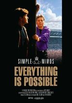Watch Simple Minds: Everything Is Possible Online Megashare
