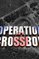 Watch Operation Crossbow Megashare