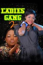 Watch Ladies Gang 2 Megashare