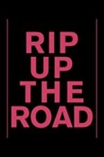Watch Rip Up the Road Megashare