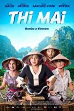 Watch Thi Mai, rumbo a Vietnam Megashare
