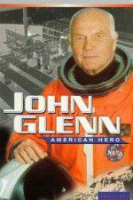 Watch John Glenn: American Hero Megashare