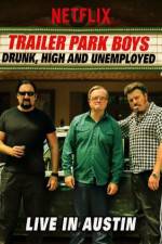 Watch Trailer Park Boys Drunk High & Unemployed Megashare